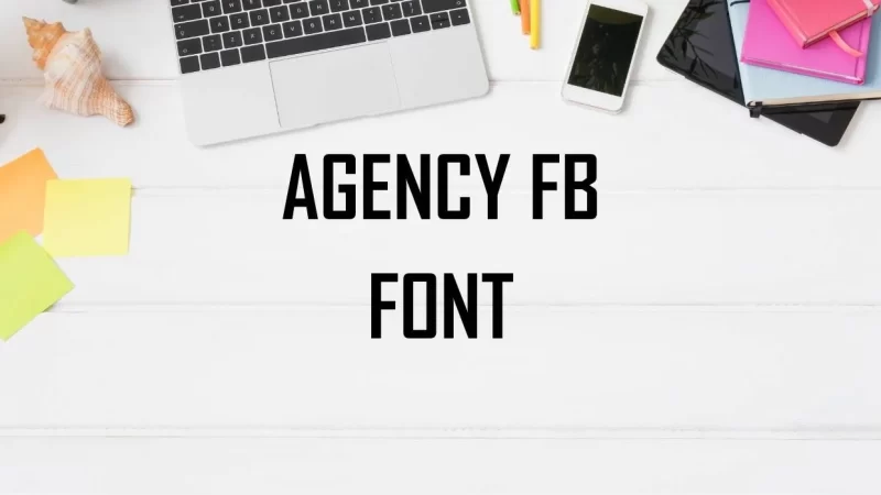 Agency Fb Font Free Download