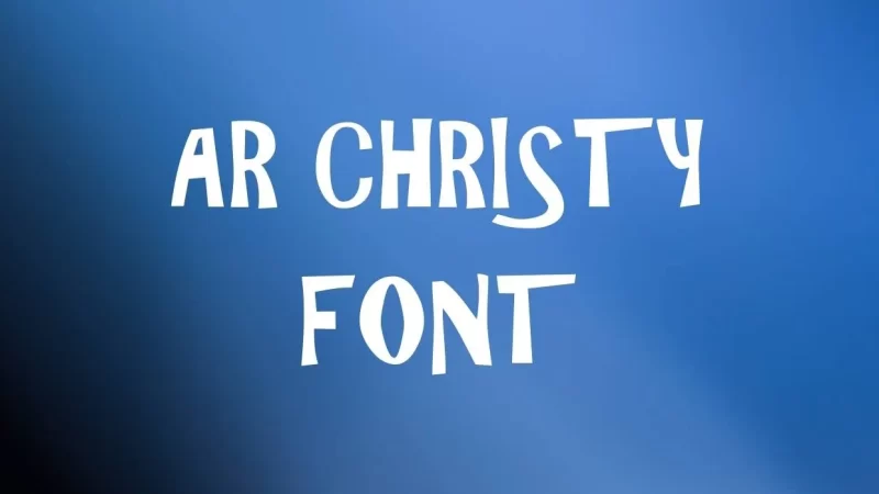 Ar Christy Font Free Download