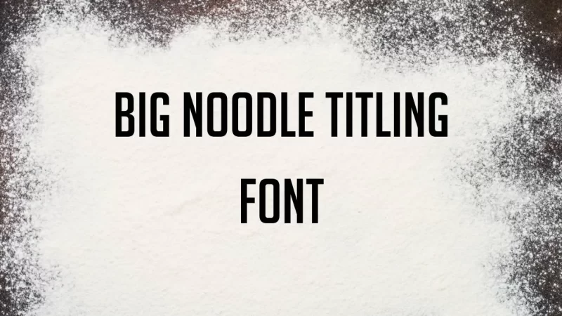 Big Noodle Titling Font Free Download