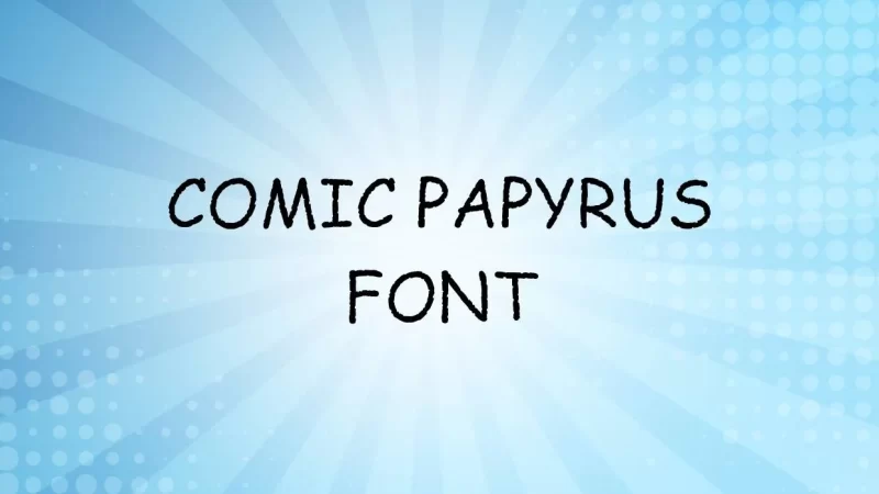 Comic Papyrus Font Free Download