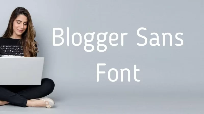 Blogger Sans Font Free Download