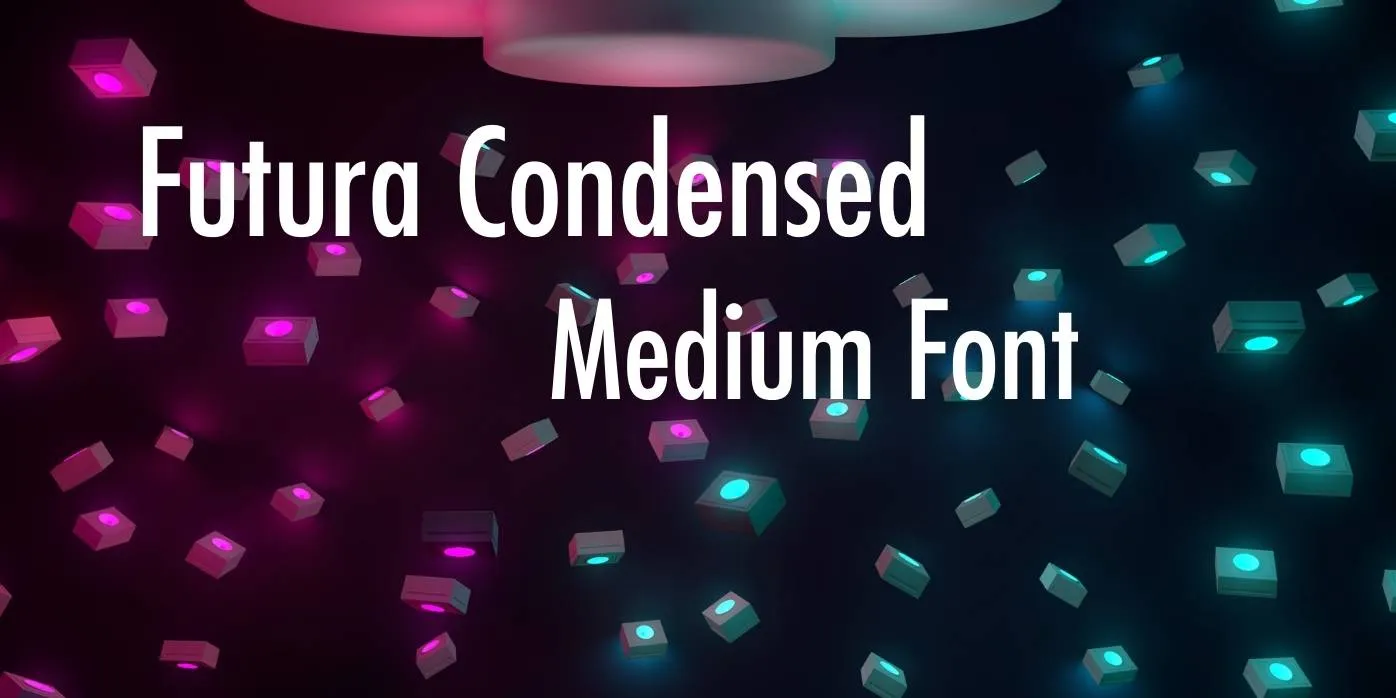 Futura Condensed Medium Font Free Download