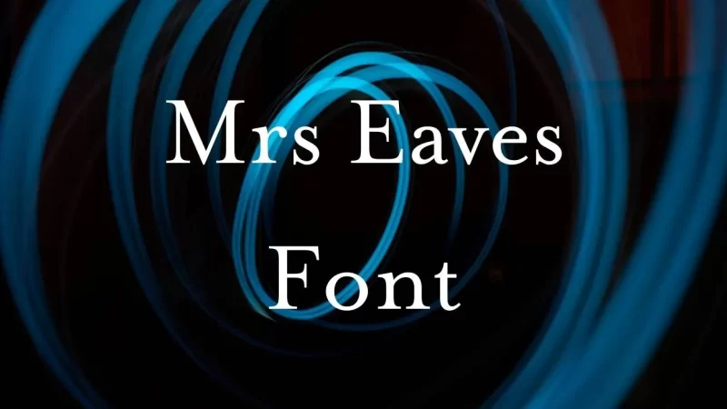 Mrs. Eaves font Free Download