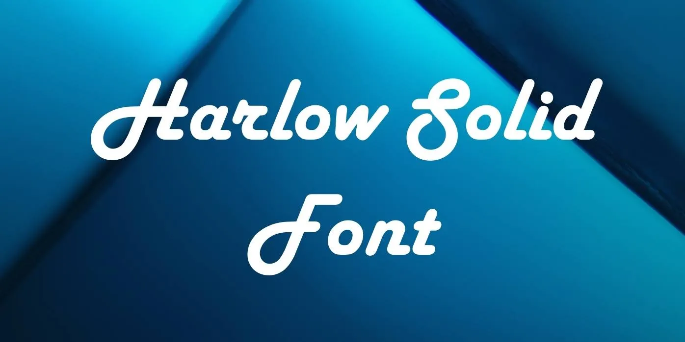 Harlow Solid Font Free Download