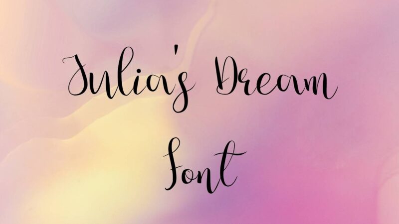 Julia’s Dream Font Free Download