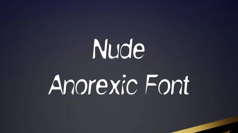Nude Anorexic Font Free Download