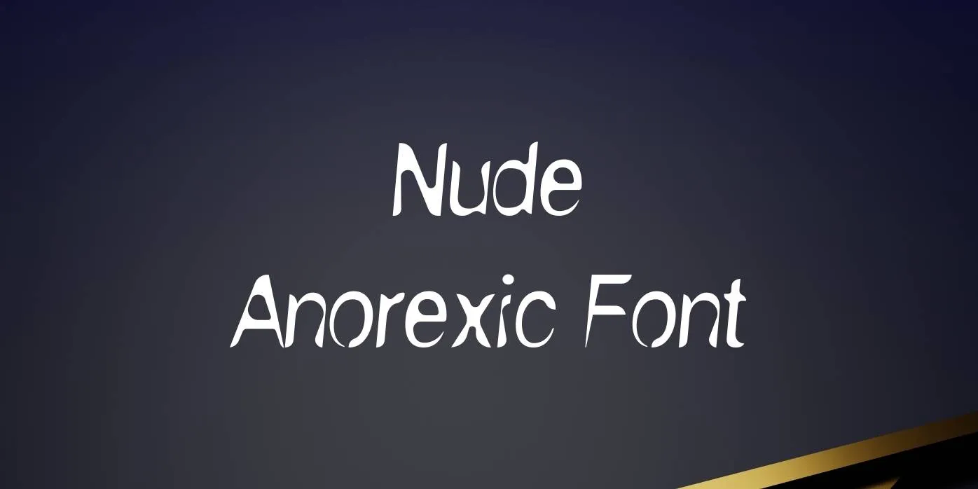 Nude Anorexic Font Free Download