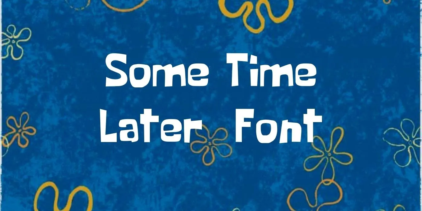 Some Time Later Font Free Download