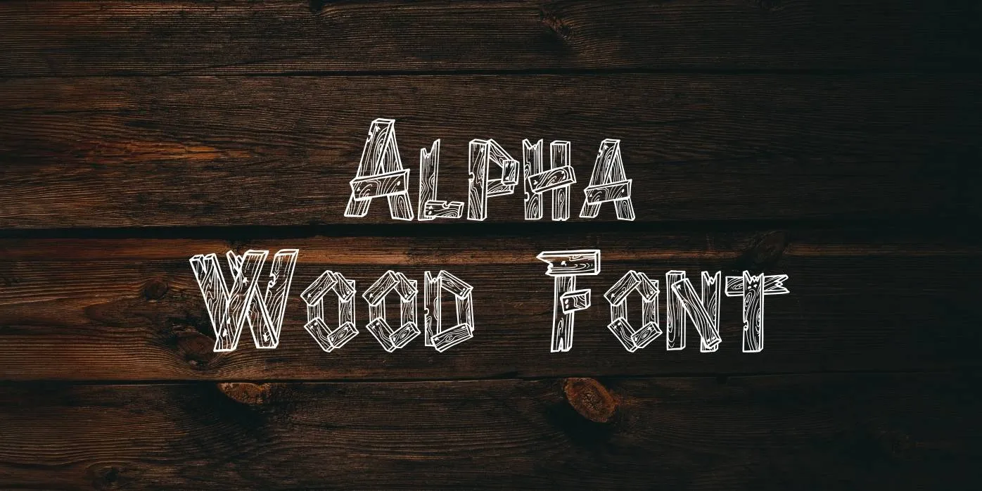 Alpha Wood Font Free Download