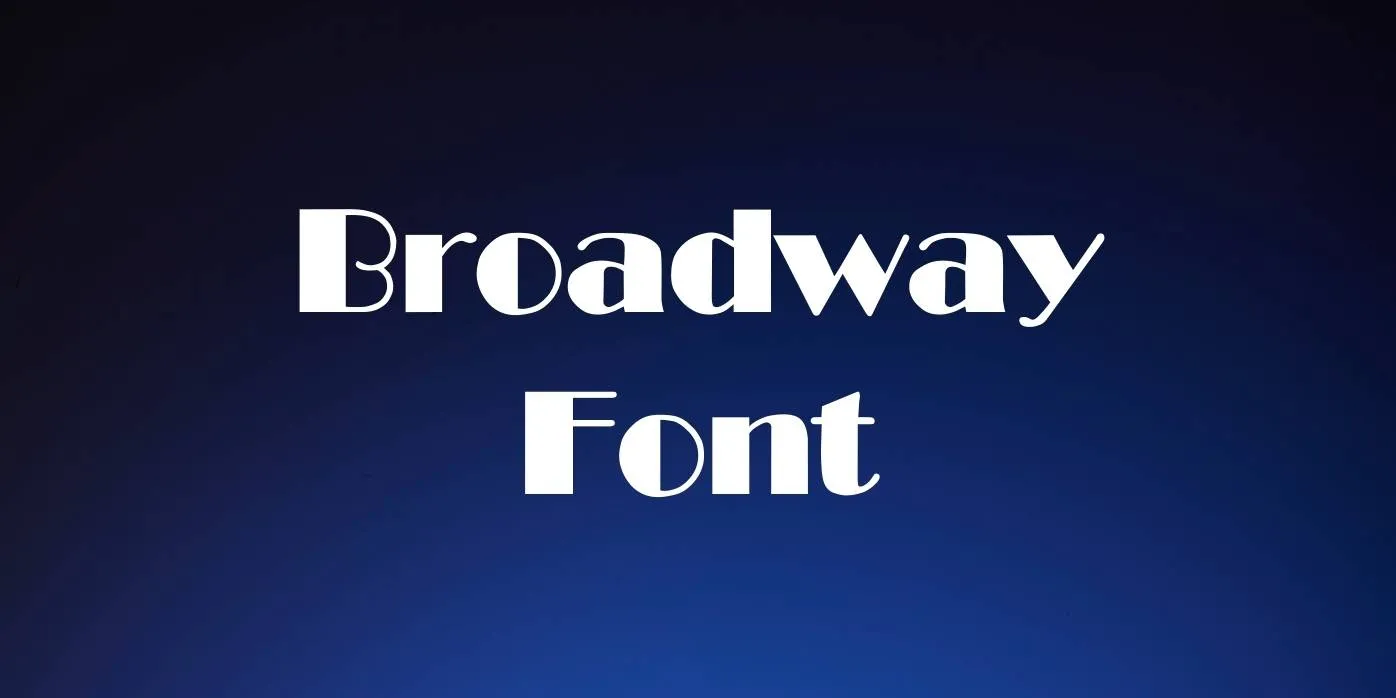 Broadway Font Free Download