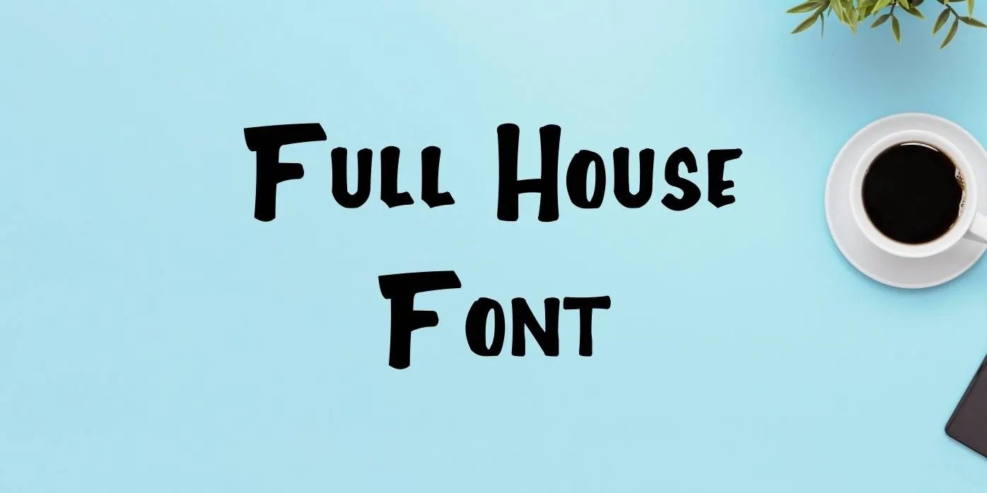 Full House Font Free Download