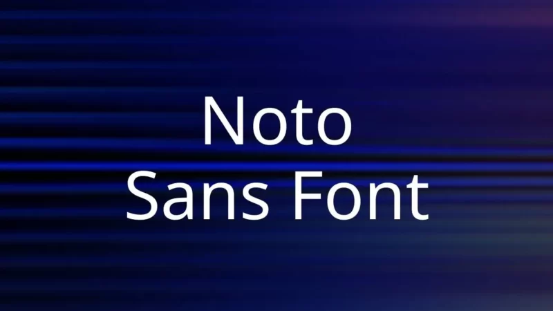 Noto Sans Font Free Download