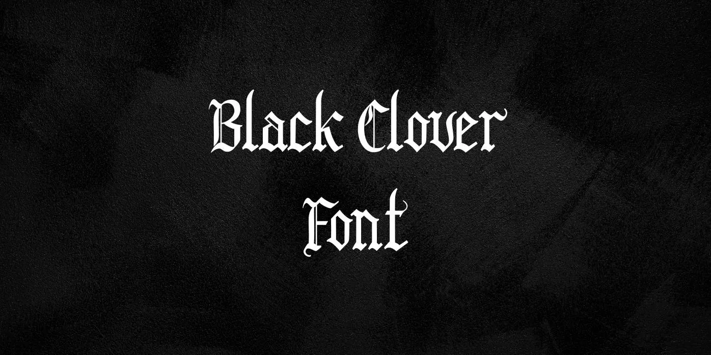 Black Clover Font Free Download