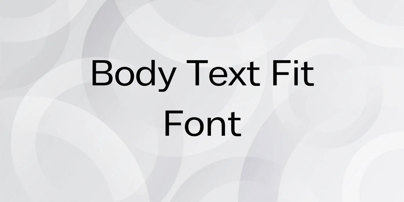 Body Text Fit Font Free Download