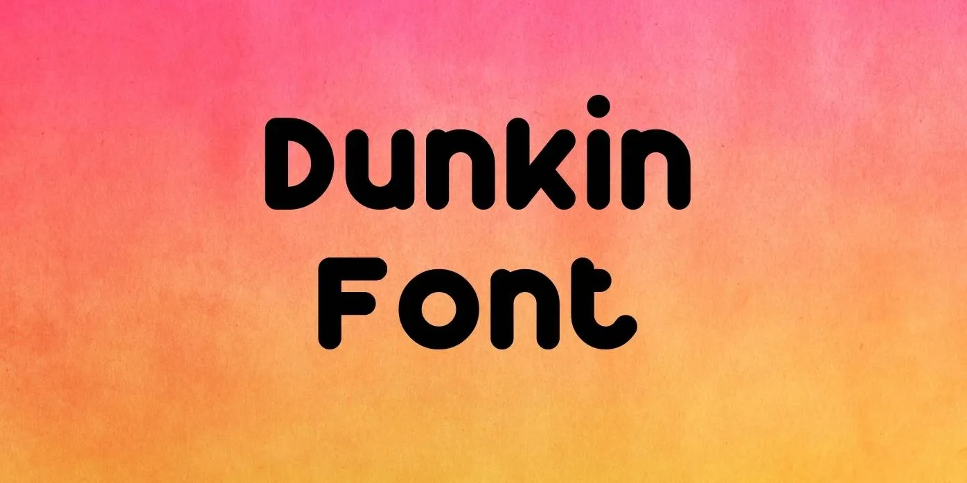 Dunkin Font Free Download