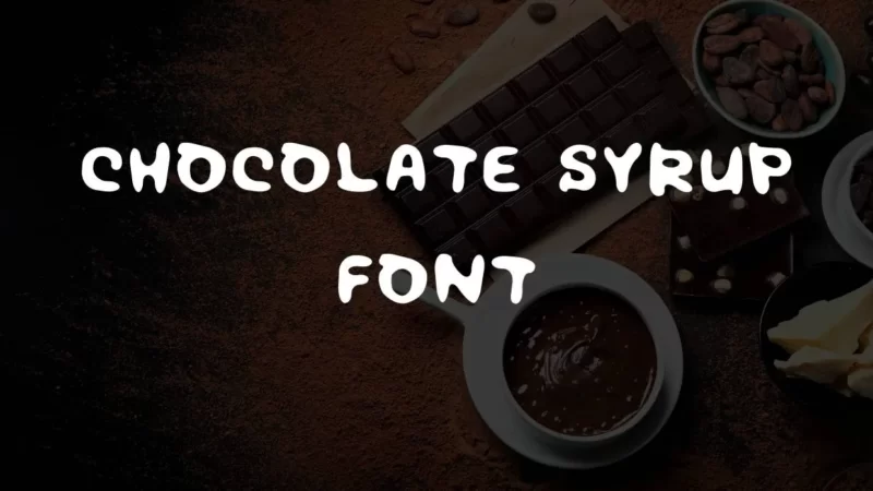 Chocolate Syrup Font Free Download