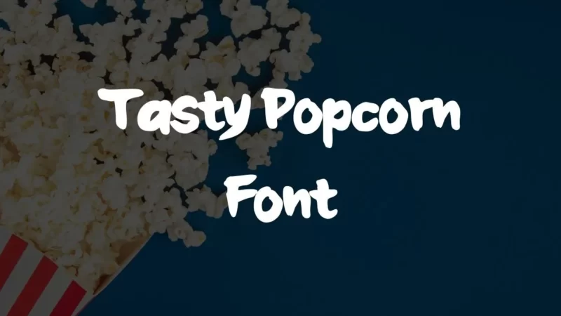 Tasty Popcorn Font Free Download