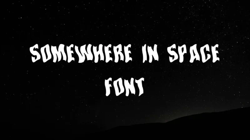 Somewhere In Space Font Free Downlaod