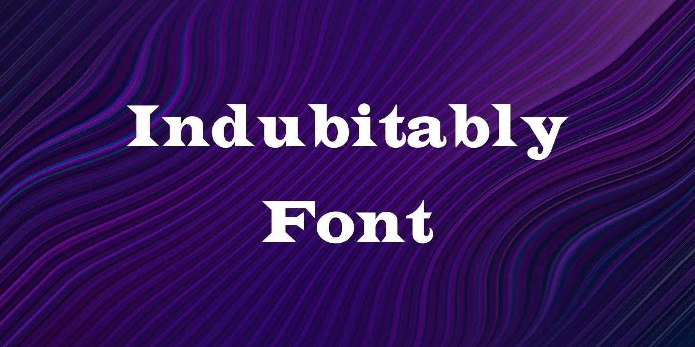 Indubitably Font Free Download