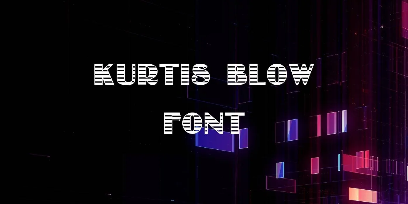 Kurtis Blow Font Free Download