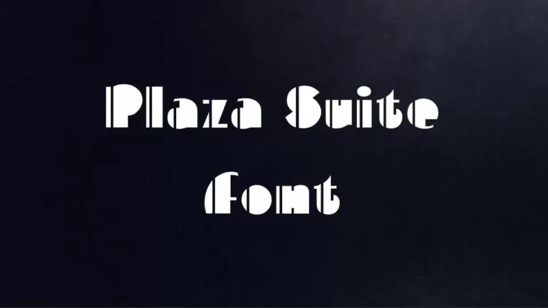 Plaza Suite Font Free Download
