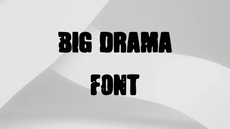 Big Drama Font Free Download