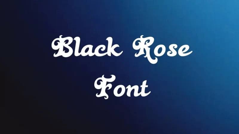 ­­­­­­­­­­­­­­­Black Rose Font Free Download