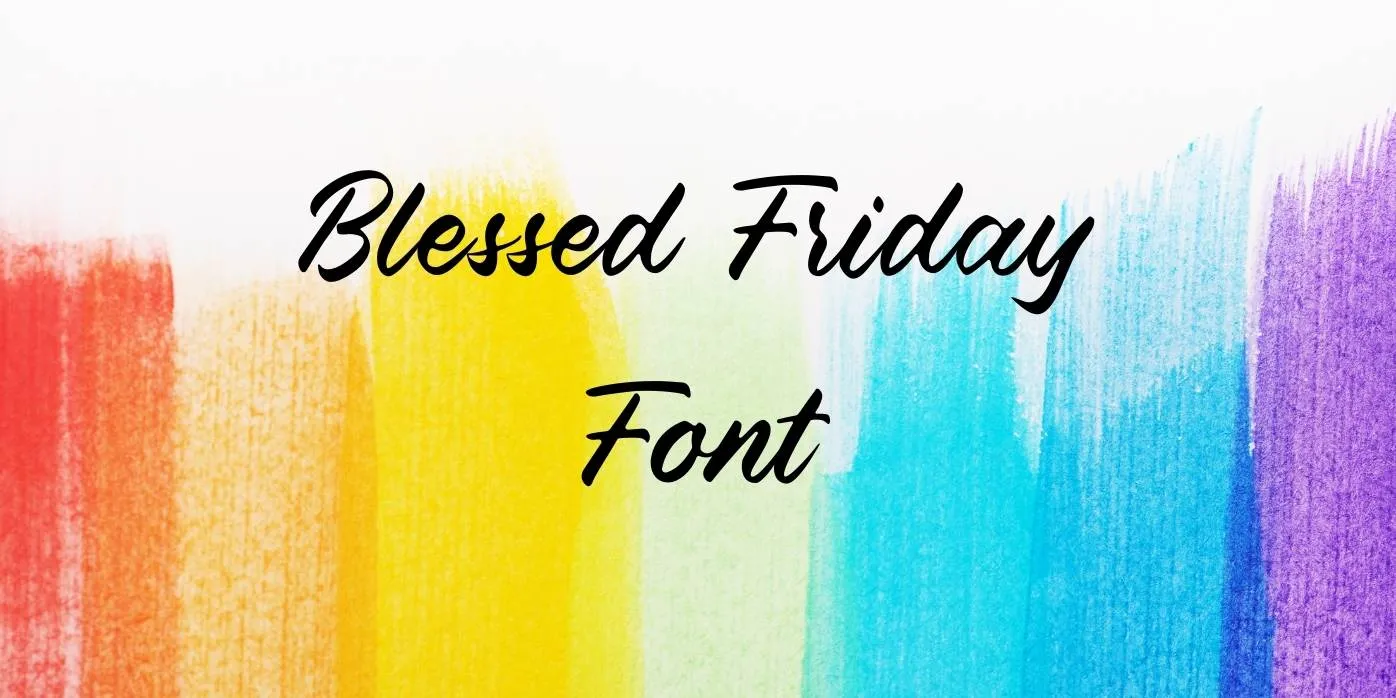 Blessed Friday Font Free Download