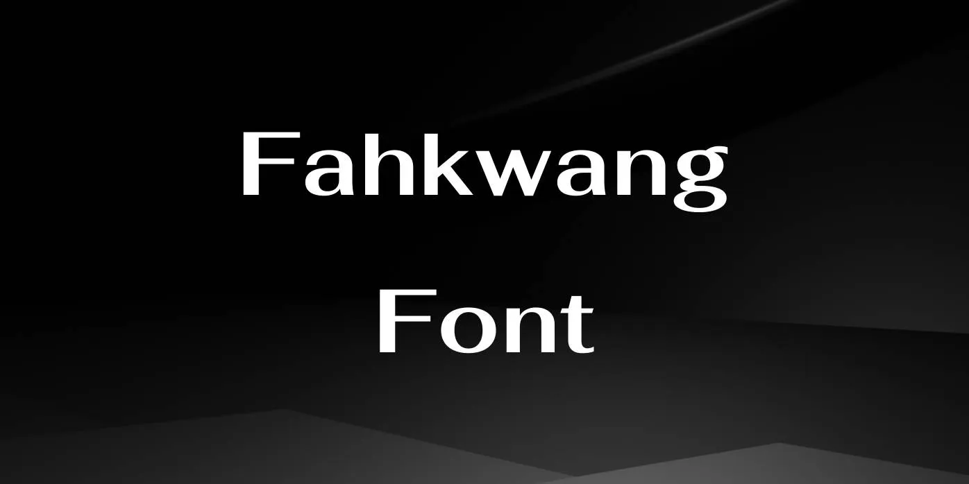 Fahkwang Font Free Download