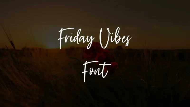 Friday Vibes Font Free Download