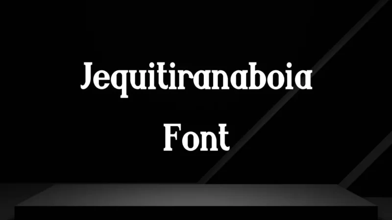 Jequitiranaboia Font Free Download