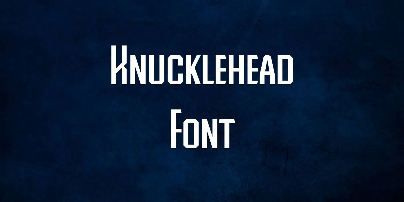 ­­­­­­­­­­­­­­­Knucklehead Font Free Download