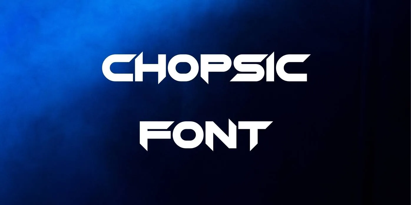 Chopsic Font Free Download