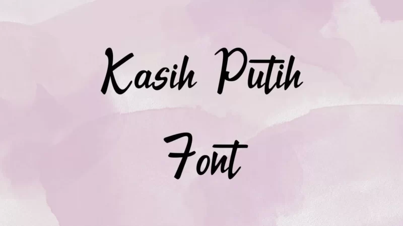 Kasih Putih Font Free Download