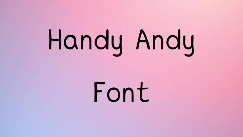 Handy Andy Font Free Download