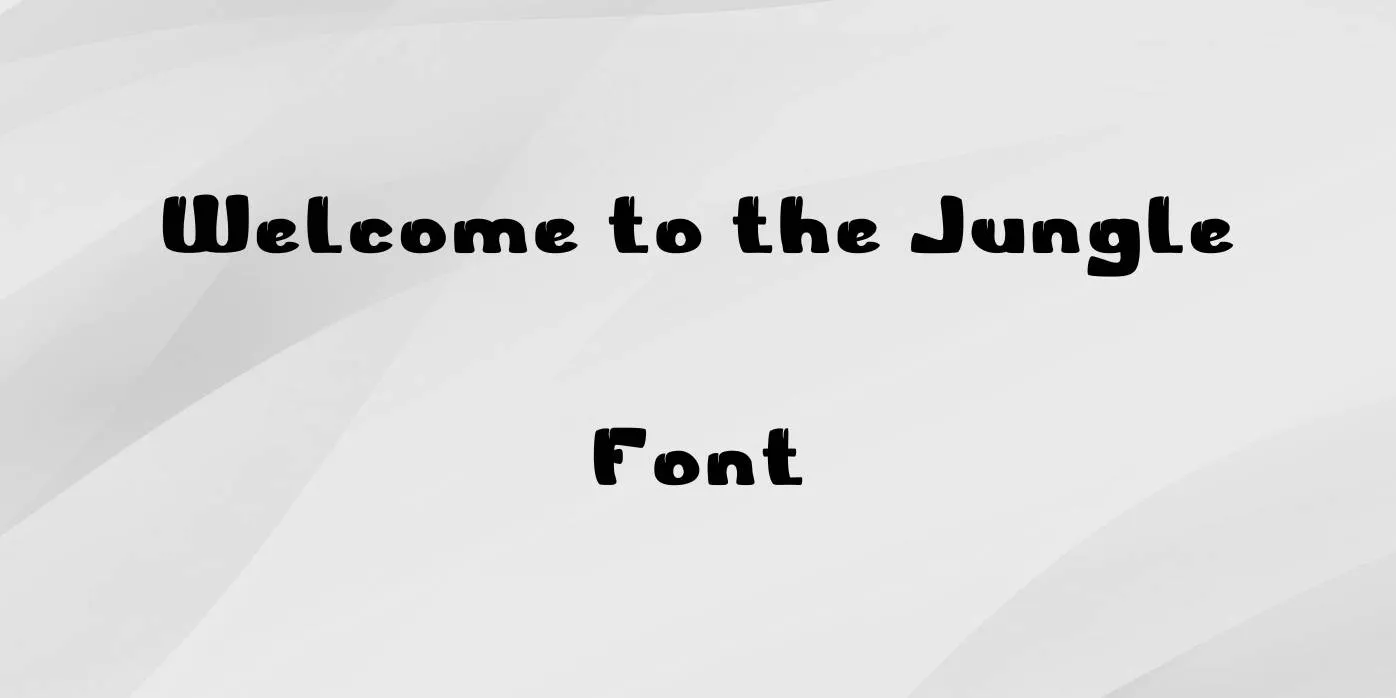 Welcome To The Jungle Font Free Download