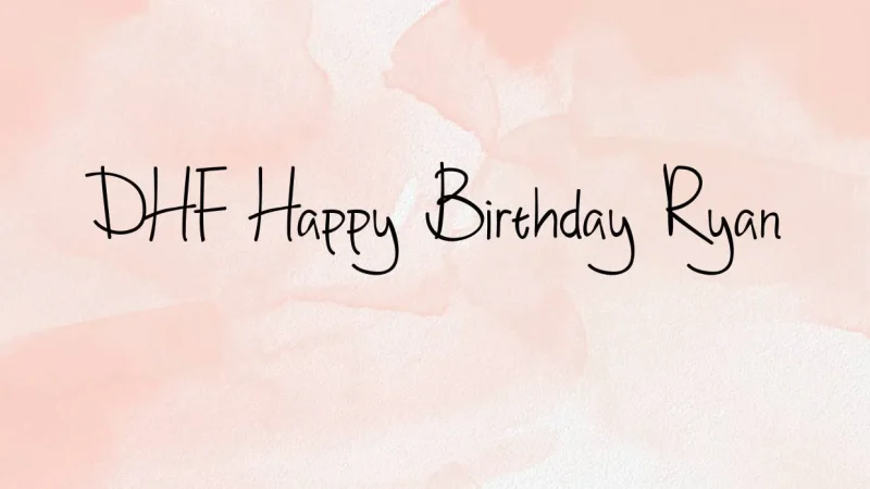 DHF Happy Birthday Ryan Font Free Download