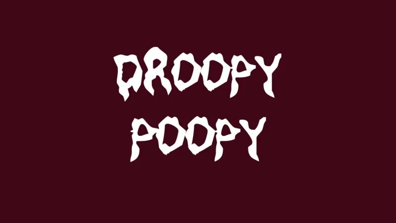 Droopy Poopy Font Free Download